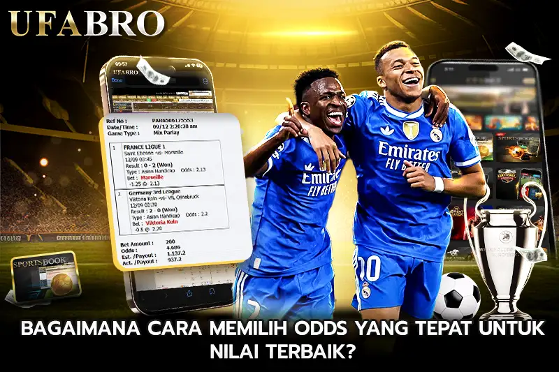Bagaimana Cara Memilih Odds yang Tepat untuk Nilai Terbaik?