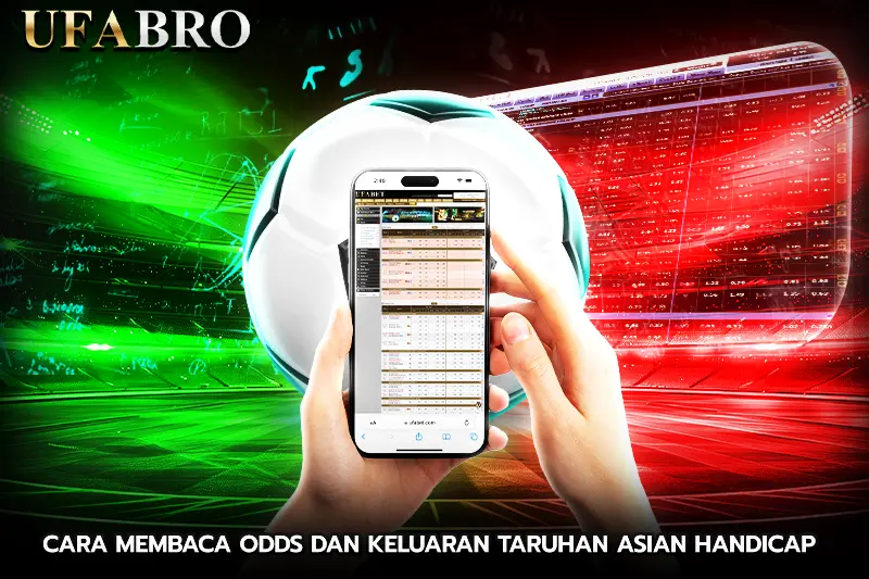 Cara Membaca Asian Odds dan Keluaran Taruhan Asian Handicap