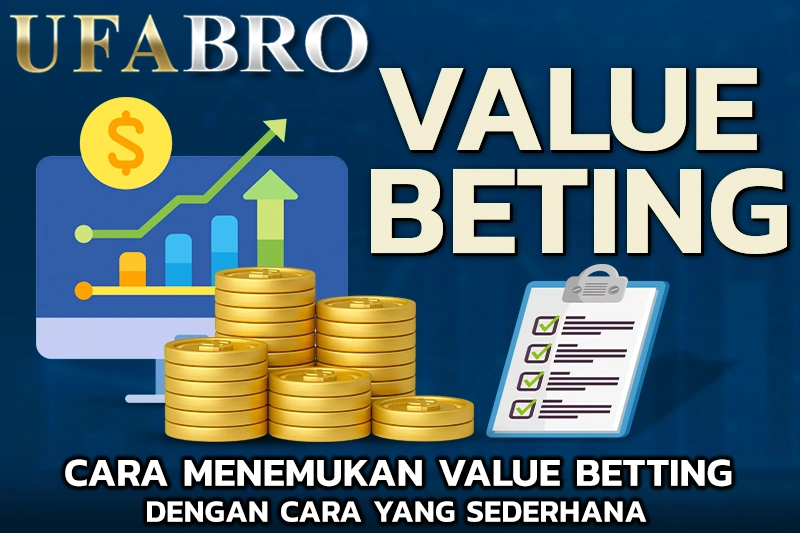 Cara Menemukan Value Betting dengan Cara Yang Sederhana